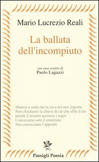 La ballata dell'incompiuto - Mario Lucrezio Reali - copertina