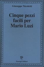 Cinque pezzi facili per Mario Luzi