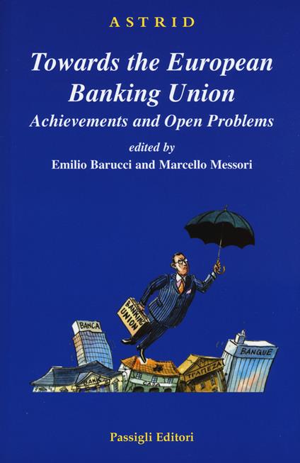 Towards the European Banking Union. Achievements and open problems - copertina
