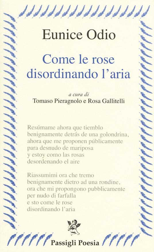 Come le rose disordinando l'aria. Testo spagnolo a fronte - Eunice Odio - copertina