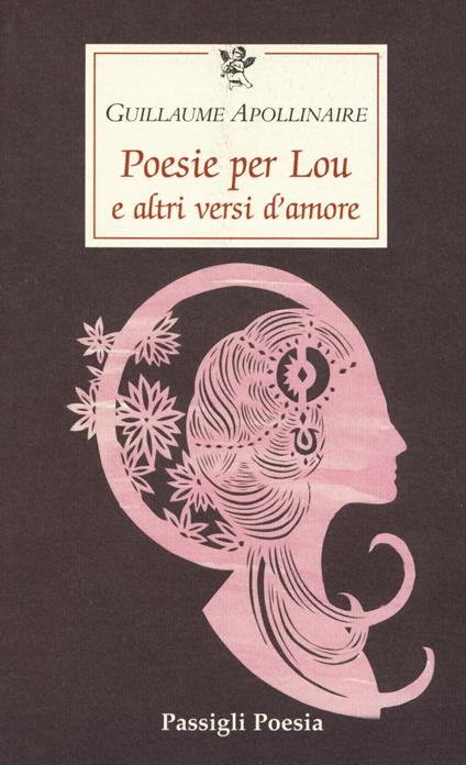 Poesie per Lou e altri versi d'amore - Guillaume Apollinaire - copertina