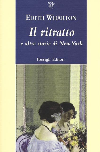 Il ritratto e altre storie di New York - Edith Wharton - copertina