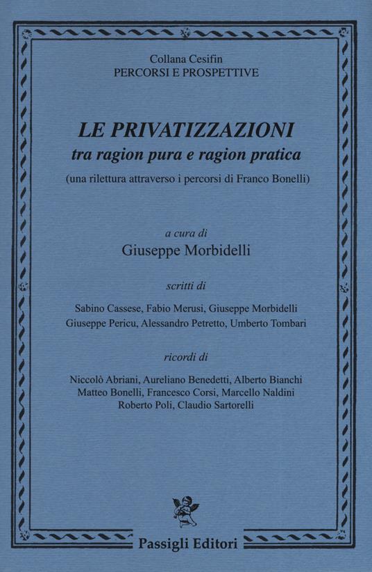 Le privatizzazioni tra ragion pura e ragion pratica (una rilettura attraverso i percorsi di Franco Bonelli) - copertina