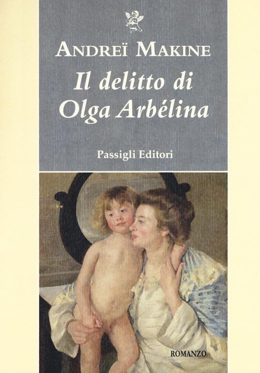 Il delitto di Olga Arbélina - Andreï Makine - copertina