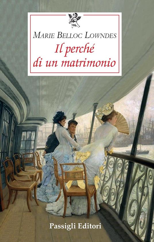 Il perché di un matrimonio - Marie Belloc Lowndes - copertina