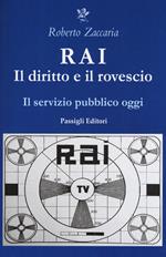 RAI. Il diritto e il rovescio. Il servizio pubblico oggi