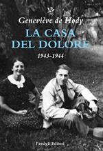 La casa del dolore. 1943-1944