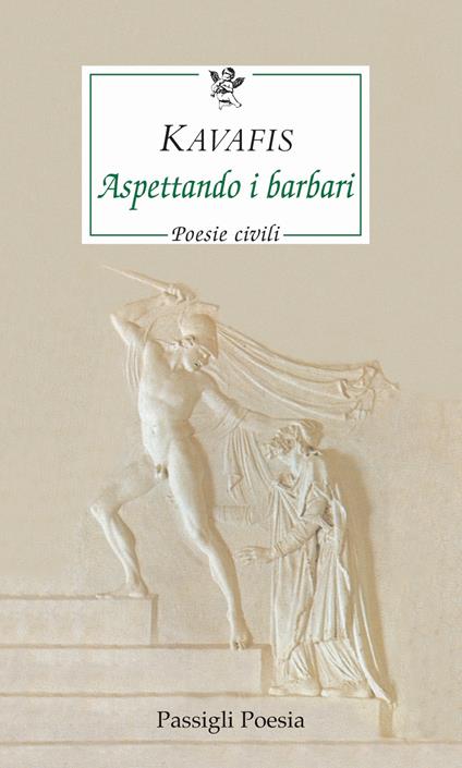Aspettando i barbari. Poesie civili. Testo greco a fronte - Konstantinos Kavafis - copertina
