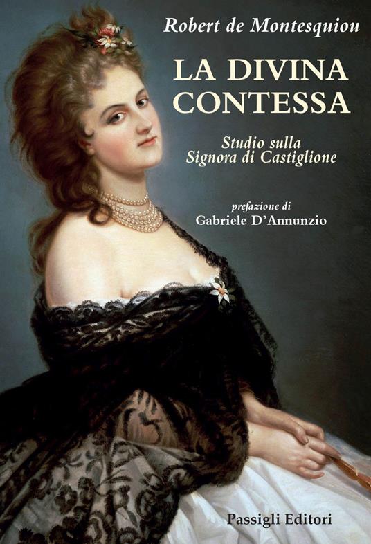 La Divina Contessa. Studio sulla Signora di Castiglione - Robert de Montesquiou - copertina