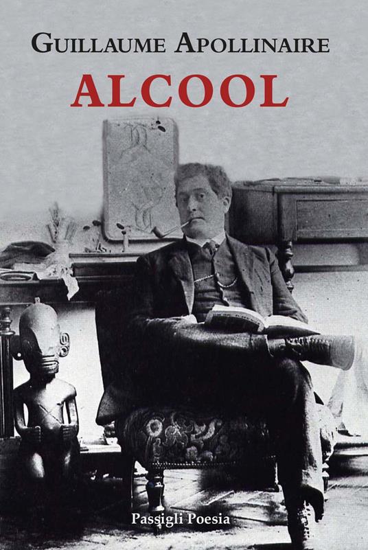 Alcool. Testo francese a fronte - Guillaume Apollinaire - copertina
