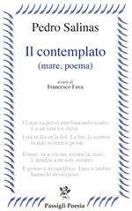 Il contemplato (mare, poema). Testo spagnolo a fronte