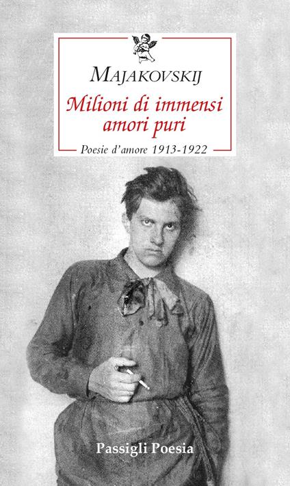 Milioni di immensi amori puri. Poesie d'amore 1913-1922 - Vladimir Majakovskij - copertina