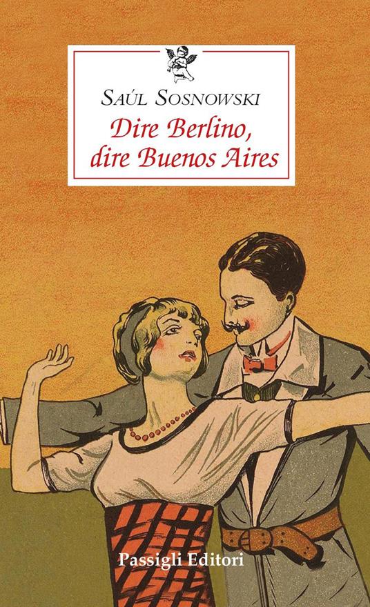 Dire Berlino, dire Buenos Aires - Saúl Sosnowski - copertina
