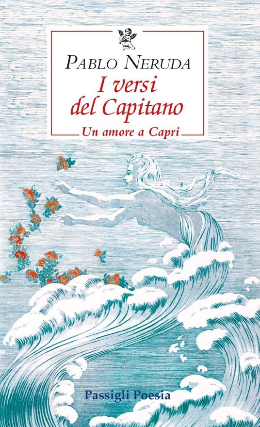 I versi del Capitano. Testo spagnolo a fronte - Pablo Neruda - copertina
