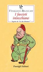 I fascisti invecchiano