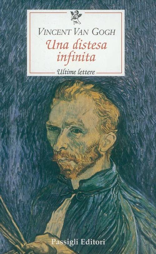 Una distesa infinita. Ultime lettere - Vincent Van Gogh - copertina