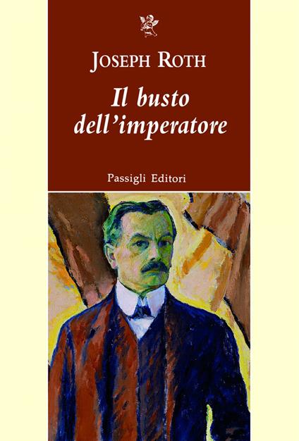 Il busto dell'imperatore - Joseph Roth,Vittoria Schweizer - ebook