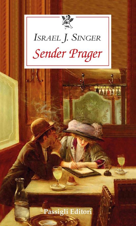Sender Prager - Israel Joshua Singer,Luca Merlini - ebook