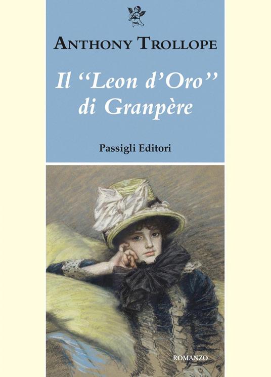 Il «leon d'oro» di Granpère - Anthony Trollope,Alessia Manfredi - ebook