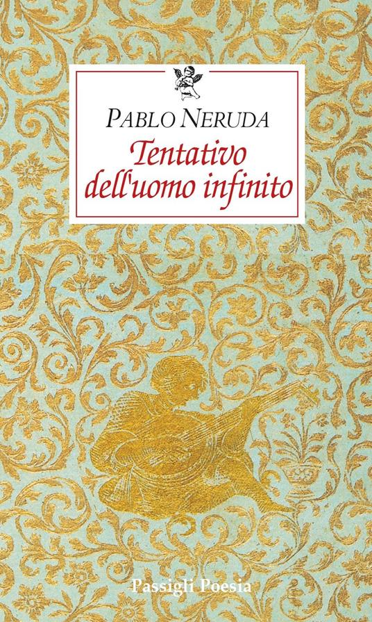 Tentativo dell'uomo infinito. Testo spagnolo a fronte - Pablo Neruda - copertina