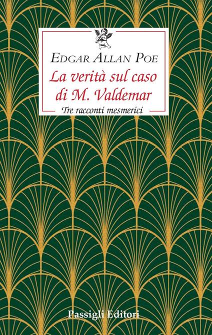La verità sul caso di M. Valdemar. Tre racconti mesmerici - Edgar Allan Poe,Sofia Dilaghi - ebook