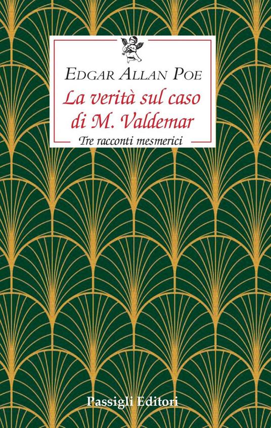 La verità sul caso di M. Valdemar. Tre racconti mesmerici - Edgar Allan Poe,Sofia Dilaghi - ebook