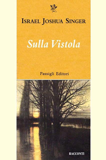 Sulla Vistola - Israel Joshua Singer,Sofia Dilaghi,Luca Merlini - ebook