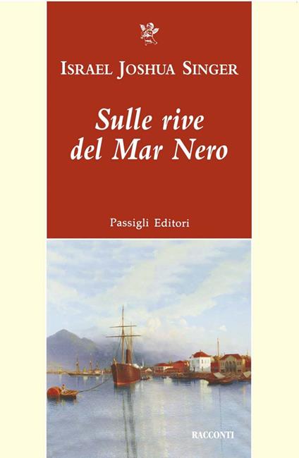 Sulle rive del mar Nero - Israel Joshua Singer,Sofia Dilaghi,Luca Merlini - ebook