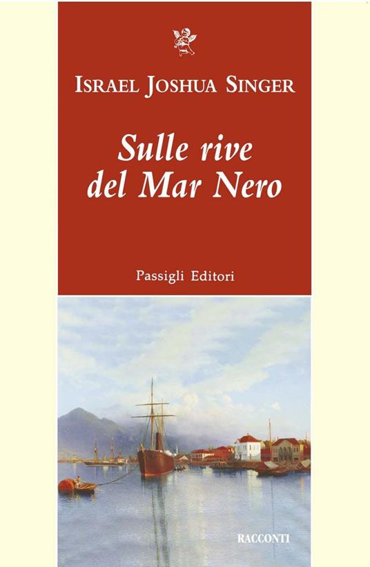 Sulle rive del mar Nero - Israel Joshua Singer,Sofia Dilaghi,Luca Merlini - ebook