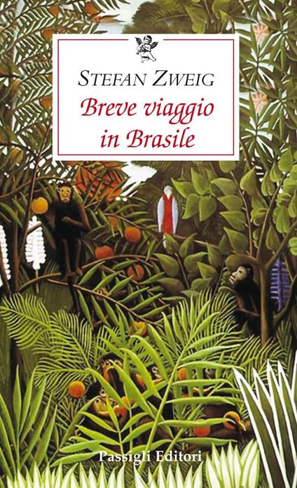 Breve viaggio in Brasile - Stefan Zweig,Simona Manetti Ignesti,Vittoria Schweizer - ebook