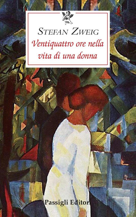 Ventiquattro ore nella vita di una donna - Stefan Zweig,Vittoria Schweizer - ebook