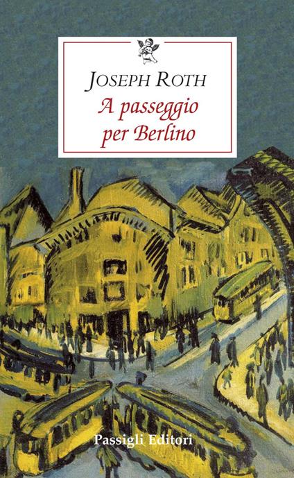 A passeggio per Berlino - Joseph Roth,Vittoria Schweizer - ebook