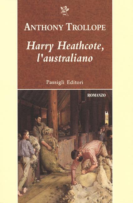 Harry Heathcote, l'australiano - Anthony Trollope,Luca Caddia - ebook