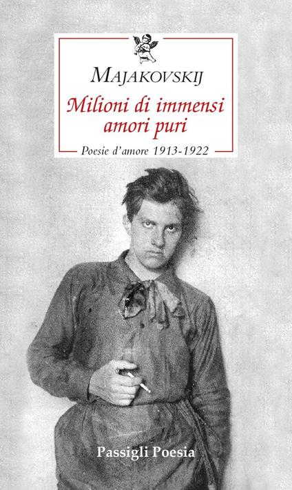 Milioni di immensi amori puri. Poesie d'amore 1913-1922 - Vladimir Majakovskij,Marilena Rea - ebook