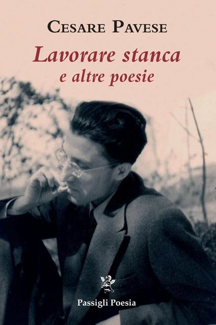 Lavorare stanca e altre poesie - Cesare Pavese,Fabrizio Dall'Aglio - ebook