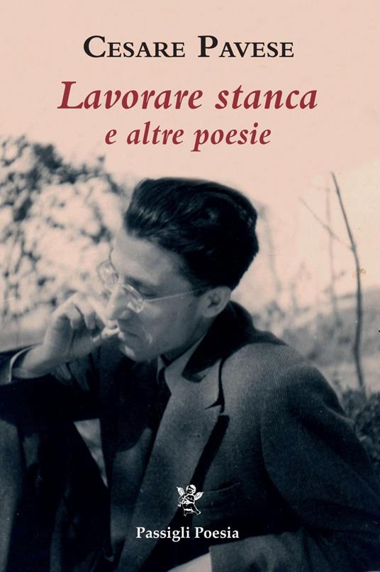 Lavorare stanca e altre poesie - Cesare Pavese,Fabrizio Dall'Aglio - ebook