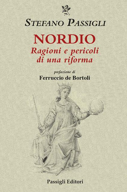 Nordio. Ragioni e pericoli di una riforma - Stefano Passigli - copertina