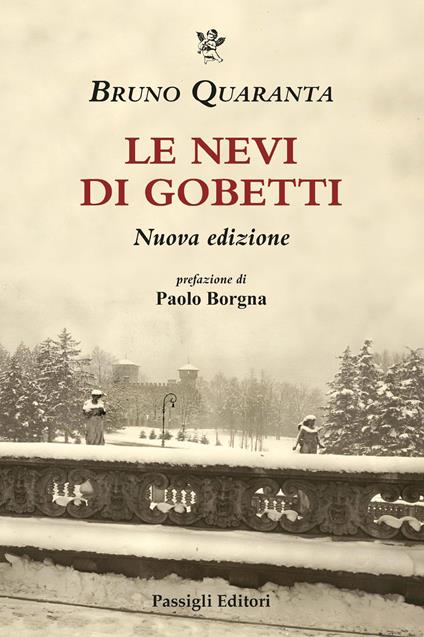 Le nevi di Gobetti. Nuova ediz. - Bruno Quaranta - copertina