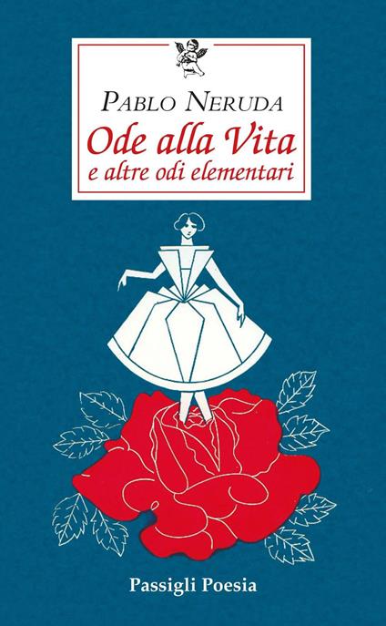 Ode alla vita e altre odi elementari. Testo spagnolo a fronte - Pablo Neruda,Giovanni Battista De Cesare - ebook