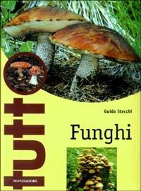 Funghi. Ediz. illustrata - Guido Stecchi - copertina