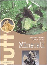 Minerali. Ediz. illustrata - Alessandro Guastoni,Roberto Appiani - copertina