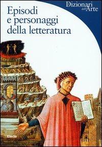 Episodi e personaggi della letteratura - Francesca Pellegrino,Federico Poletti - copertina