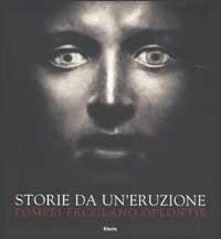 Storie da un'eruzione. Pompei, Ercolano, Oplontis. Ediz. illustrata - copertina
