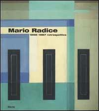 Mario Radice. 1898-1987 retrospettiva - copertina