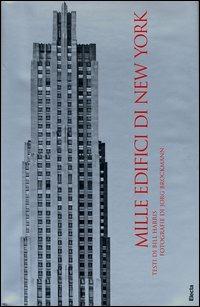 Mille edifici di New York. Ediz. illustrata - Bill Harris,Jorg Brockmann - copertina