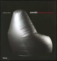 Zanotta. Design per passione - Raffaella Poletti - 5
