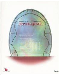 Involucri. Esercizi di architettura-Exercises in architecture. Ediz. illustrata - copertina
