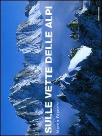 Sulle vette delle Alpi - Marco Bianchi - copertina