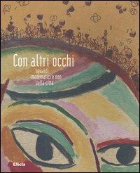Con altri occhi. Sguardi matematici e non sulla città - copertina