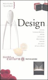 Design. Ediz. illustrata - Matteo Vercelloni,Riccardo Bianchi - copertina